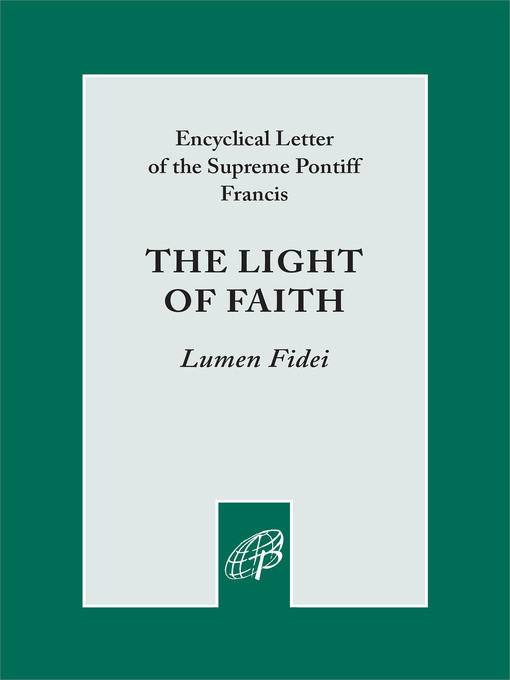 Title details for The Light of Faith by Pope Francis - Available